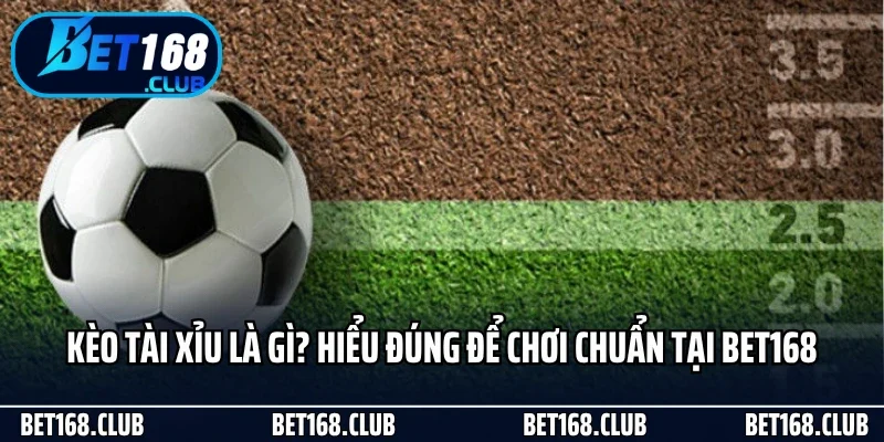 Kèo Tài Xỉu